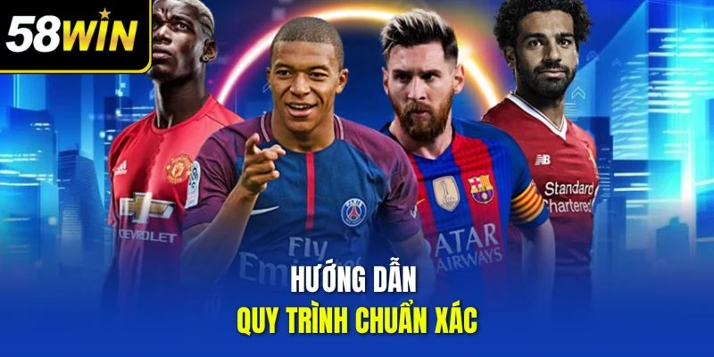 Hướng dẫn quy trình chuẩn xác