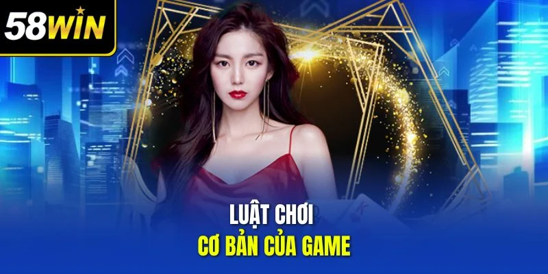 Luật chơi cơ bản của game