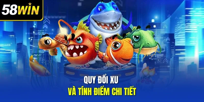 Quy đổi xu và tính điểm chi tiết